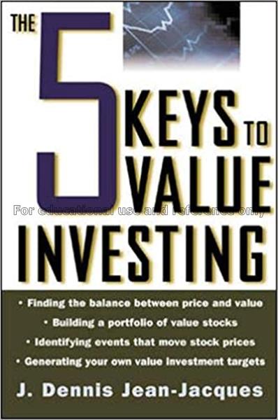 The five keys to value investing / by J. Dennis Je...