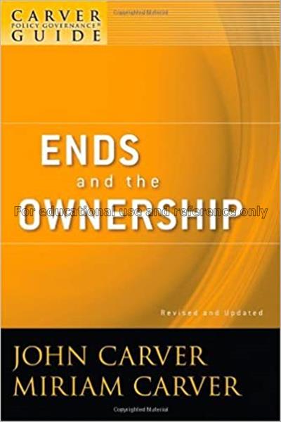 Ends and the ownership : a carver policy governanc...