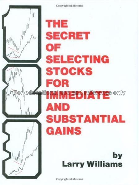 The secret of selecting stocks for immediate and s...