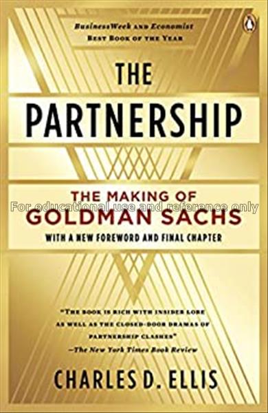 The partnership : the making of Goldman Sachs / Ch...