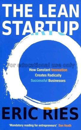 The lean startup : how today’s entrepreneurs use c...