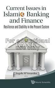 Current issues in Islamic banking and finance : re...