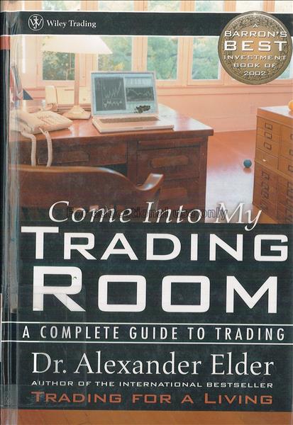 Come into my trading room : a complete guide to tr...
