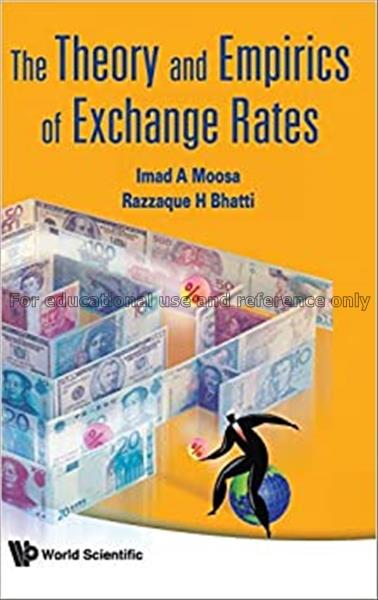 The theory and empirics of exchange rates / Imad A...