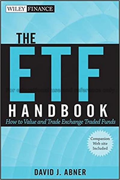 The ETF handbook : how to value and trade exchange...