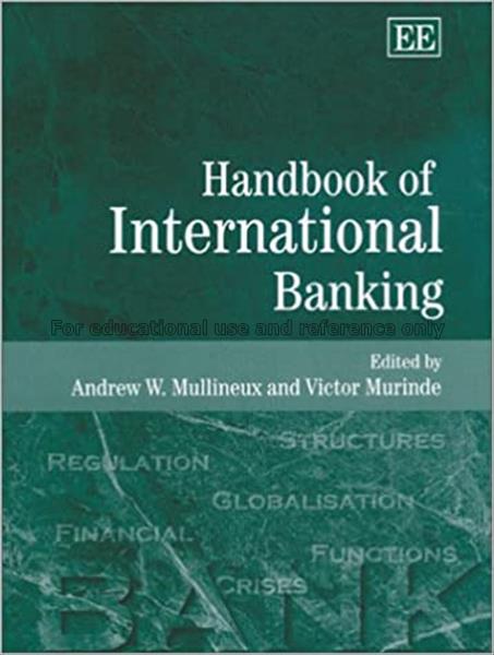 Handbook of international banking / edited by Andr...