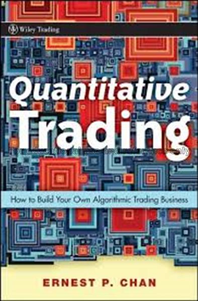 Quantitative trading : how to build your own algor...