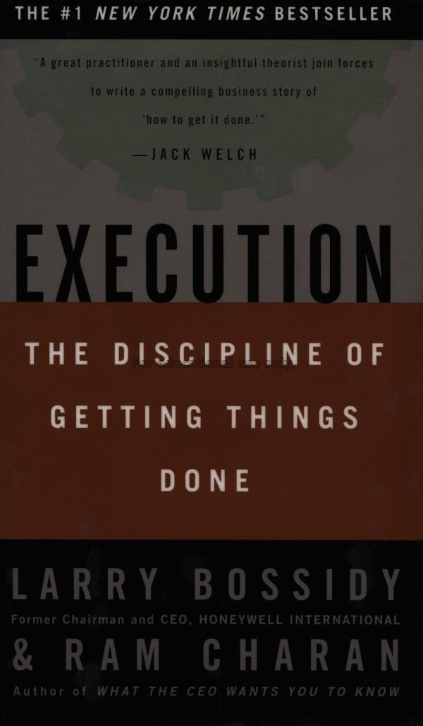 Execution : the discipline of getting things done ...