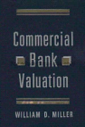 Commercial bank valuation / William D. Miller...