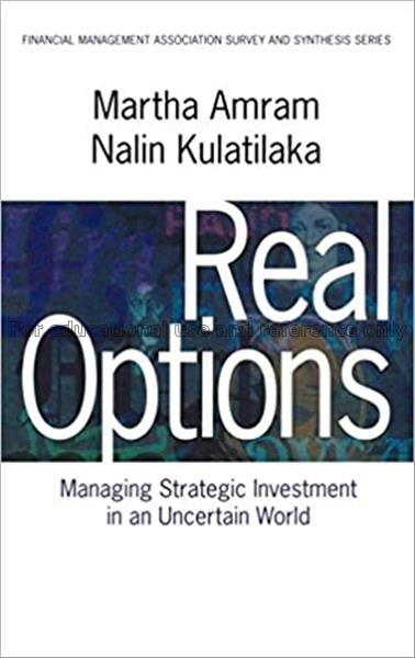 Real options : managing strategic investment in an...