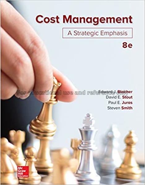 Cost management : a strategic emphasis / Edward J....