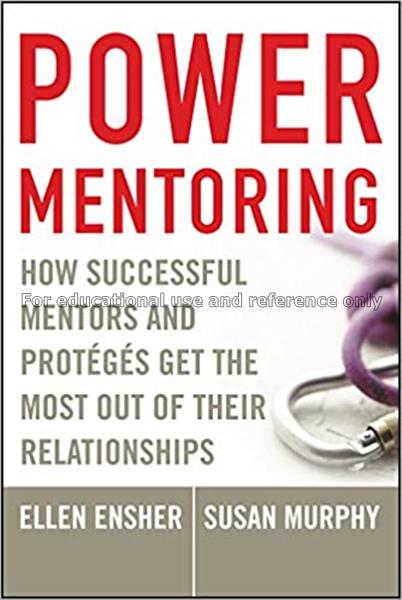 Power mentoring : how successful mentors and prote...
