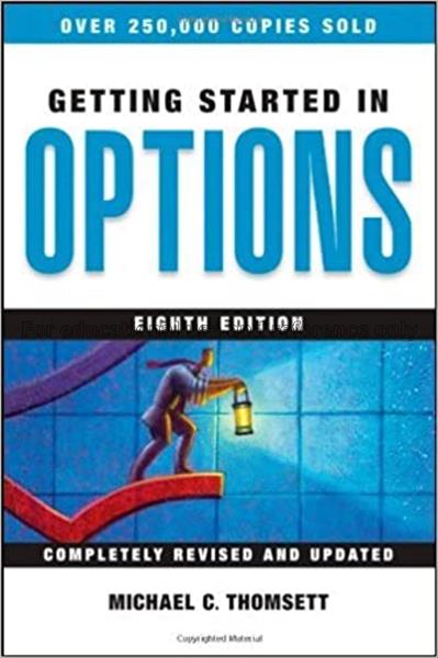 Getting started in options / Michael C. Thomsett...