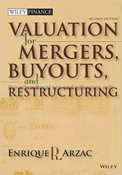Valuation for mergers, buyouts, and restructuring ...