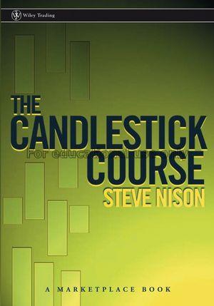 The candlestick course / Steve Nison...
