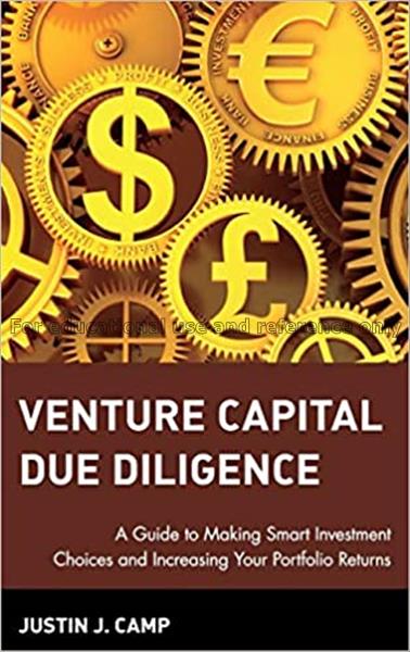 Venture capital due diligence : a guide to making ...