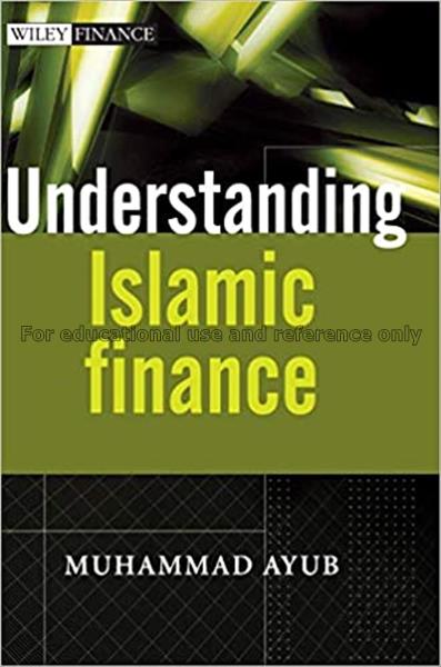 Understanding Islamic finance / Muhammad Ayub...