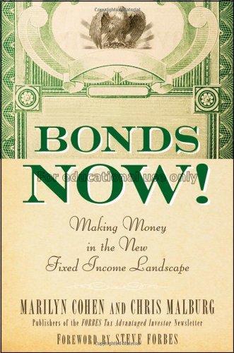 Bonds now! : making money in the new fixed income ...