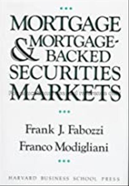 Mortgage and mortgage-backed securities markets / ...