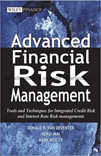Advanced financial risk management : tools and tec...