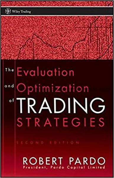 The evaluation and optimization of trading strateg...