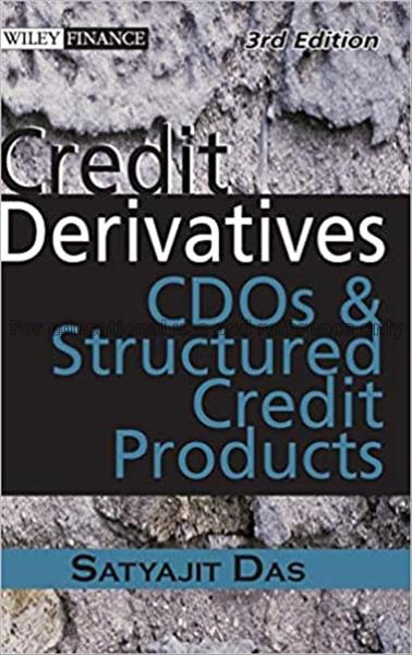 Credit derivatives : CDOs and structured credit pr...