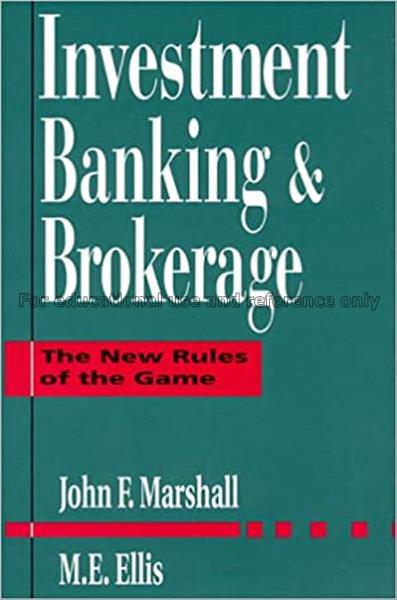 Investment banking & brokerage : the new rules of ...