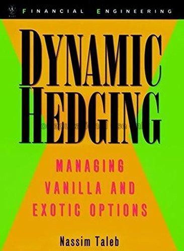 Dynamic hedging : managing vanilla and exotic opti...