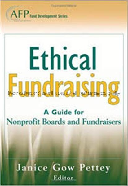 Ethical fundraising : a guide for nonprofit boards...