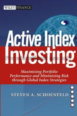 Active index investing : maximizing portfolio perf...
