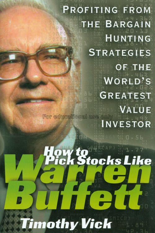 How to pick stocks like Warren Buffett : profiting...