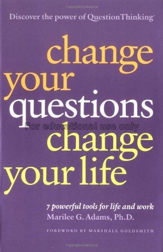 Change your questions change your life : 7 powerfu...