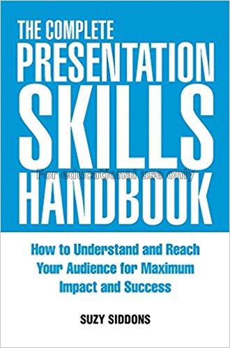 The complete presentation skills handbook : how to...