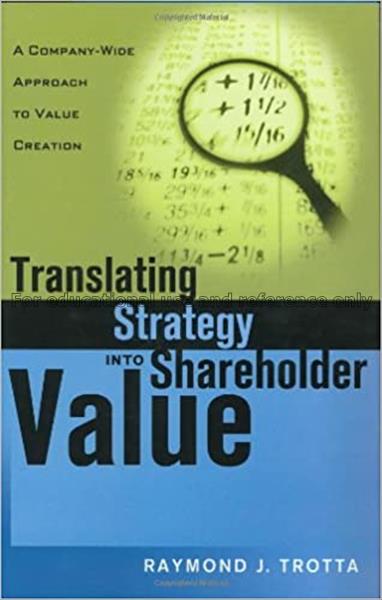 Translating strategy into shareholder value : a co...