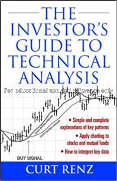 The investor's guide to technical analysis / Curt ...