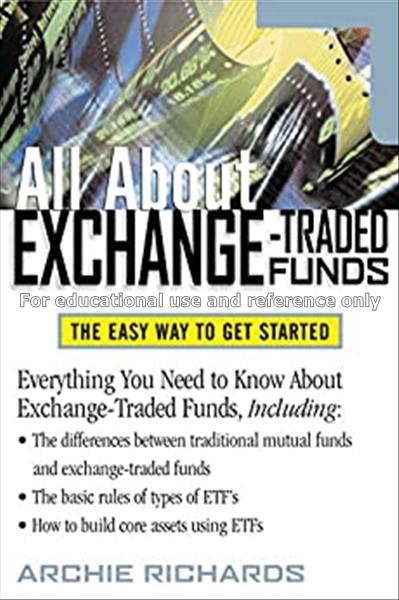 All about exchange-traded funds / Archie M. Richar...