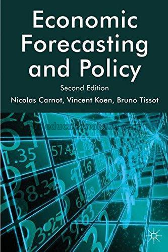 Economic forecasting and policy / Nicolas Carnot, ...