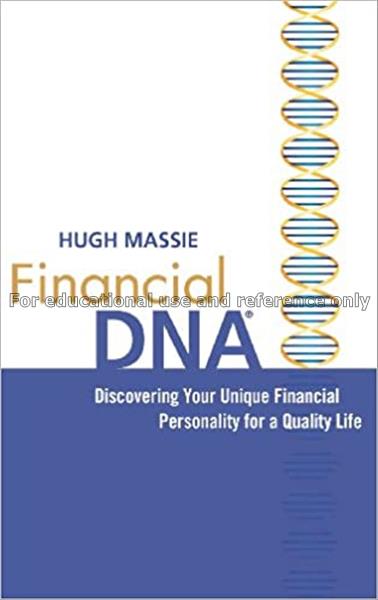 Financial DNA (r) : discovering your unique financ...