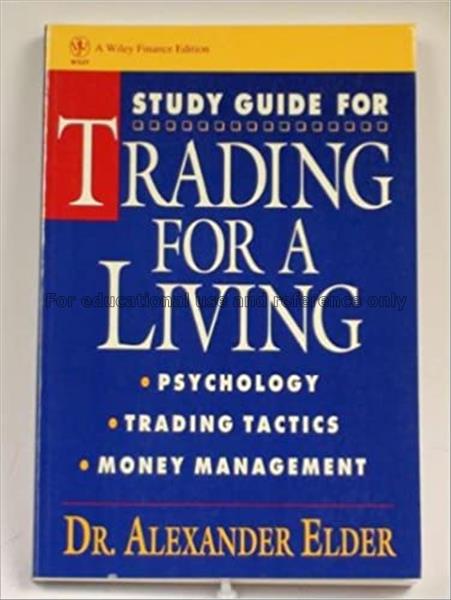 Trading for a living : psychology, trading tactics...