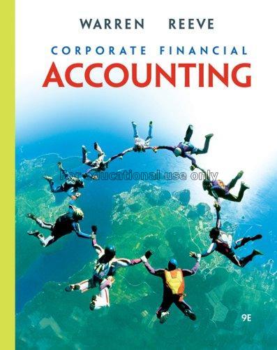 Corporate financial accounting / Warren Reeve...