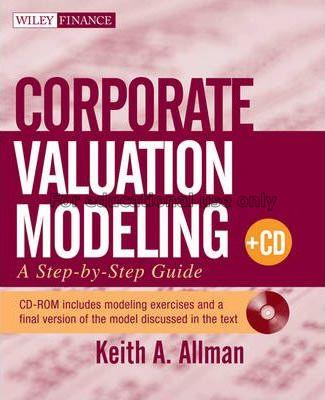 Corporate valuation modeling : a step-by-step guid...