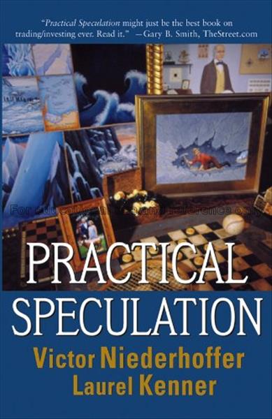 Practical speculation/ Victor Neiderhoffer, Laurel...