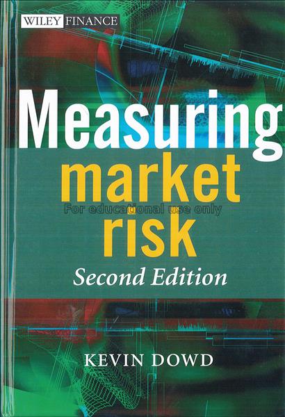 Measuring market risk / Kevin Dowd...