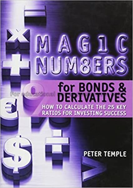 Magic numbers for bonds and derivatives : how to c...
