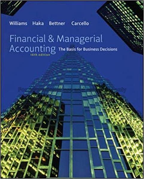 Financial & managerial accounting : the basis for ...