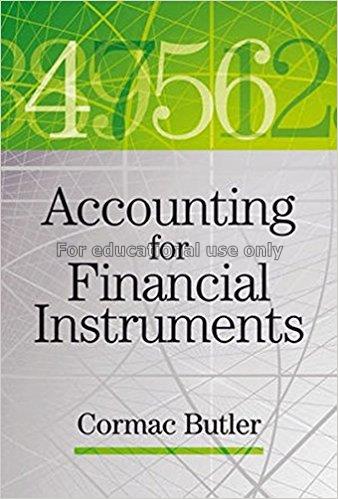 Accounting for financial instruments / Cormac Butl...