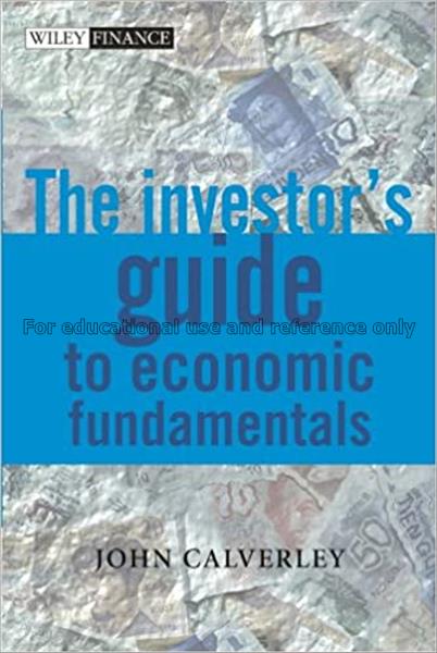 The investor's guide to economic fundamentals / Jo...