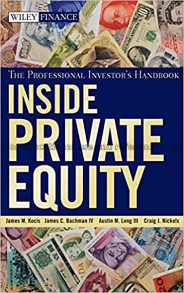 Inside private equity : the professional investor’...