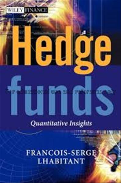 Hedge funds : quantitative insights / Francois-Ser...