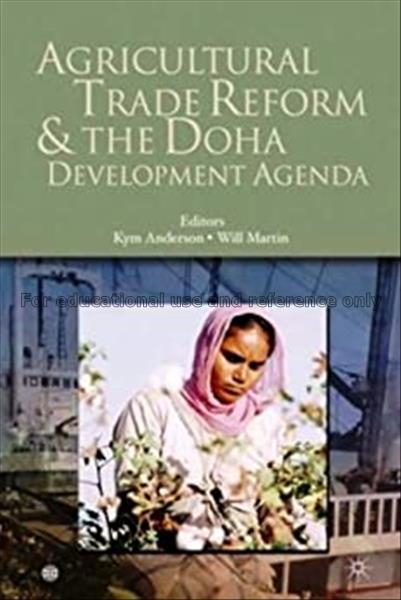 Agricultural trade reform and the Doha development...